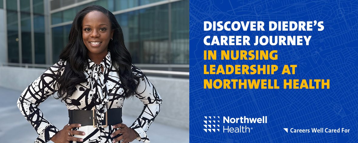Discover Diedre’s career journey in nursing leadership at Northwell Health