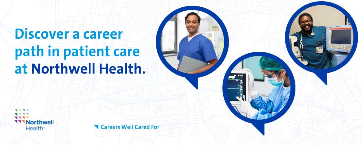 Discover a career path in patient care at Northwell Health