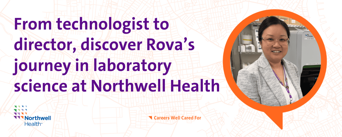From technologist to director, discover Rova's journey in laboratory science at Northwell Health
