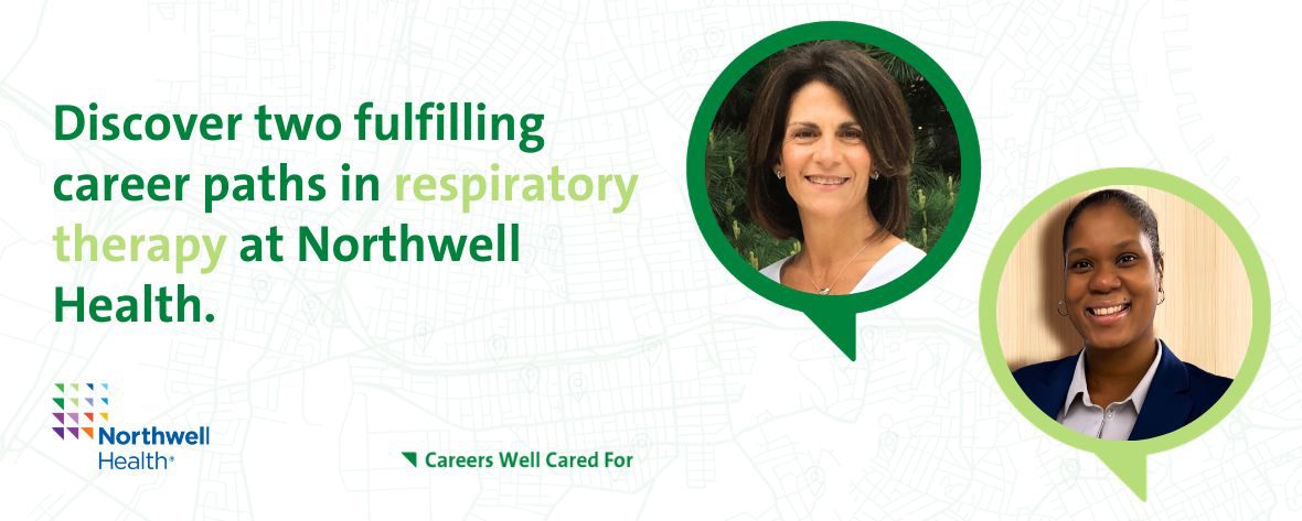 Explore two different career paths in respiratory care at Northwell Health