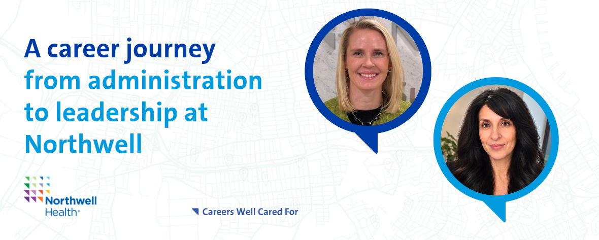 A career journey from administration to leadership at Northwell.
