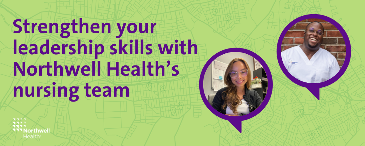 Strengthen your leadership skills with Northwell Health’s nursing team