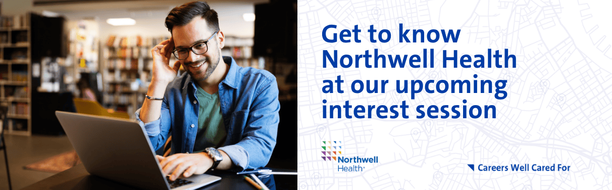 2026 - GTKN Interest Session (1) Get to know Northwell Health at our upcoming interest session